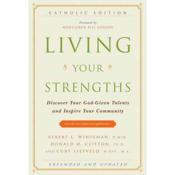 Living Your Strengths: Discover Your God-Given Talents and Inspire Your Community, Al Winseman (Author)