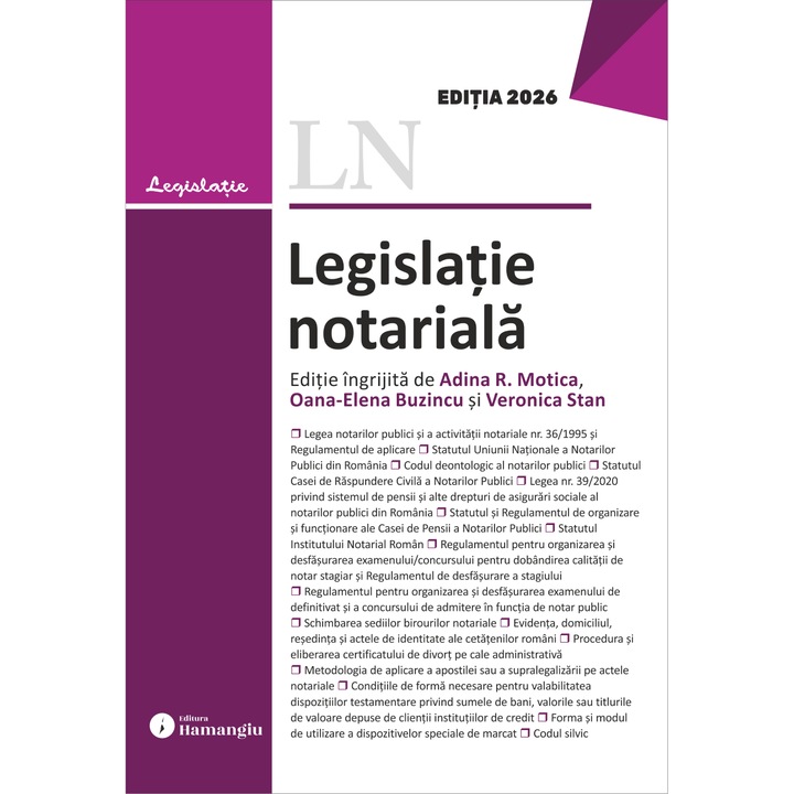 Legislatie notariala. Editia 2026- Adina-Renate Motica, Oana-Elena Buzincu, Veronica Stan