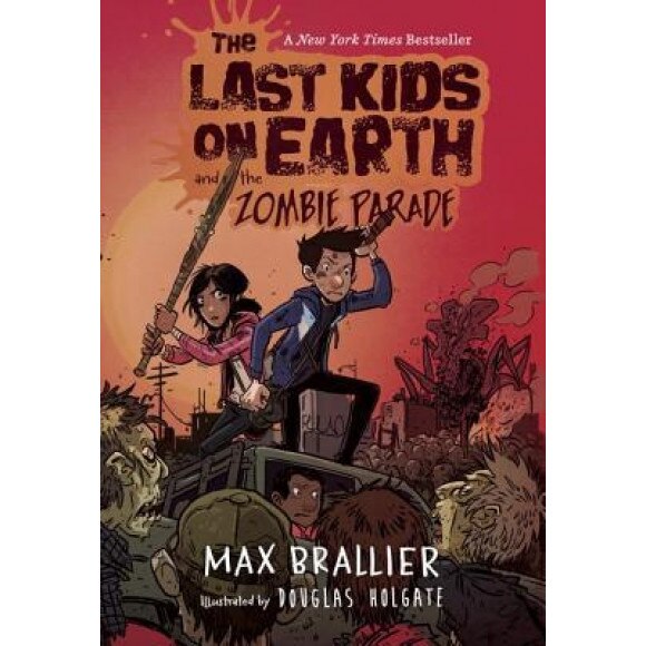 The Last Kids on Earth and the Zombie Parade, Max Brallier (Author)