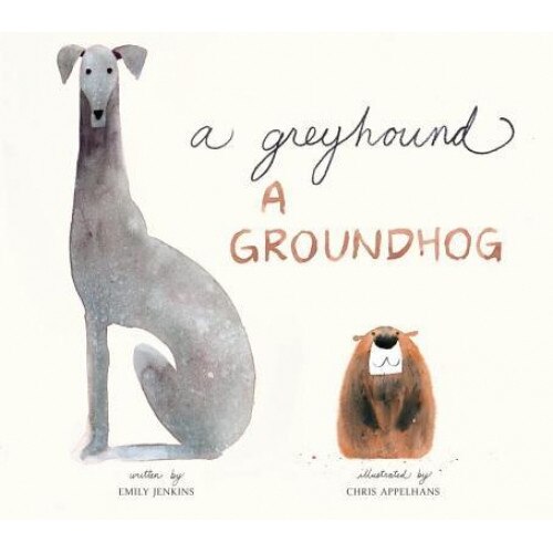 A Greyhound, a Groundhog, Emily Jenkins (Author)