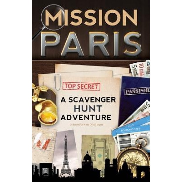 Mission Paris: A Scavenger Hunt Adventure (Travel Book for Kids), Catherine Aragon (Author)