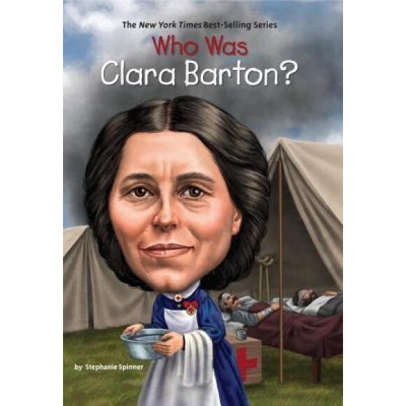 Who Was Clara Barton?, Stephanie Spinner (Author)