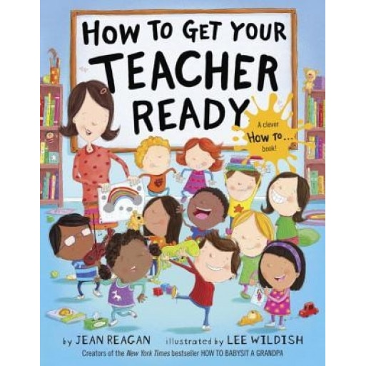 How to Get Your Teacher Ready, Jean Reagan (Author)