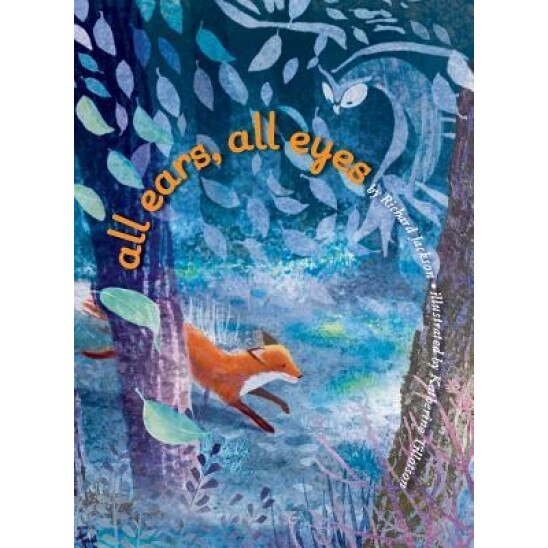 All Ears, All Eyes, Richard Jackson (Author)