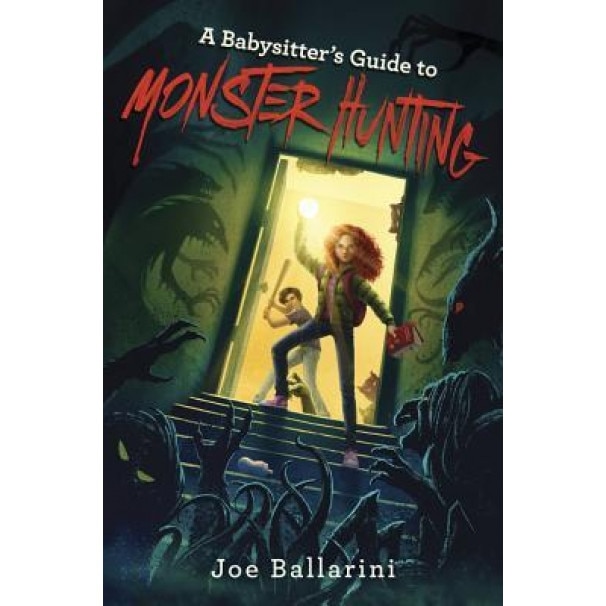 A Babysitter's Guide to Monster Hunting #1, Joe Ballarini (Author)