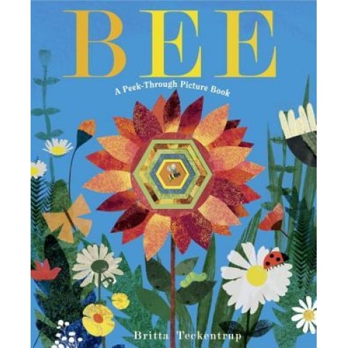 Bee: A Peek-Through Picture Book, Britta Teckentrup (Author)