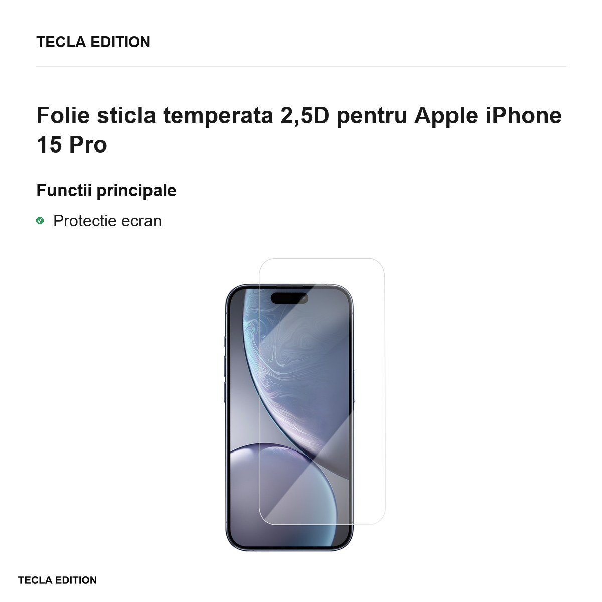 Folie sticla temperata 2,5D pentru Apple iPhone 15 Pro