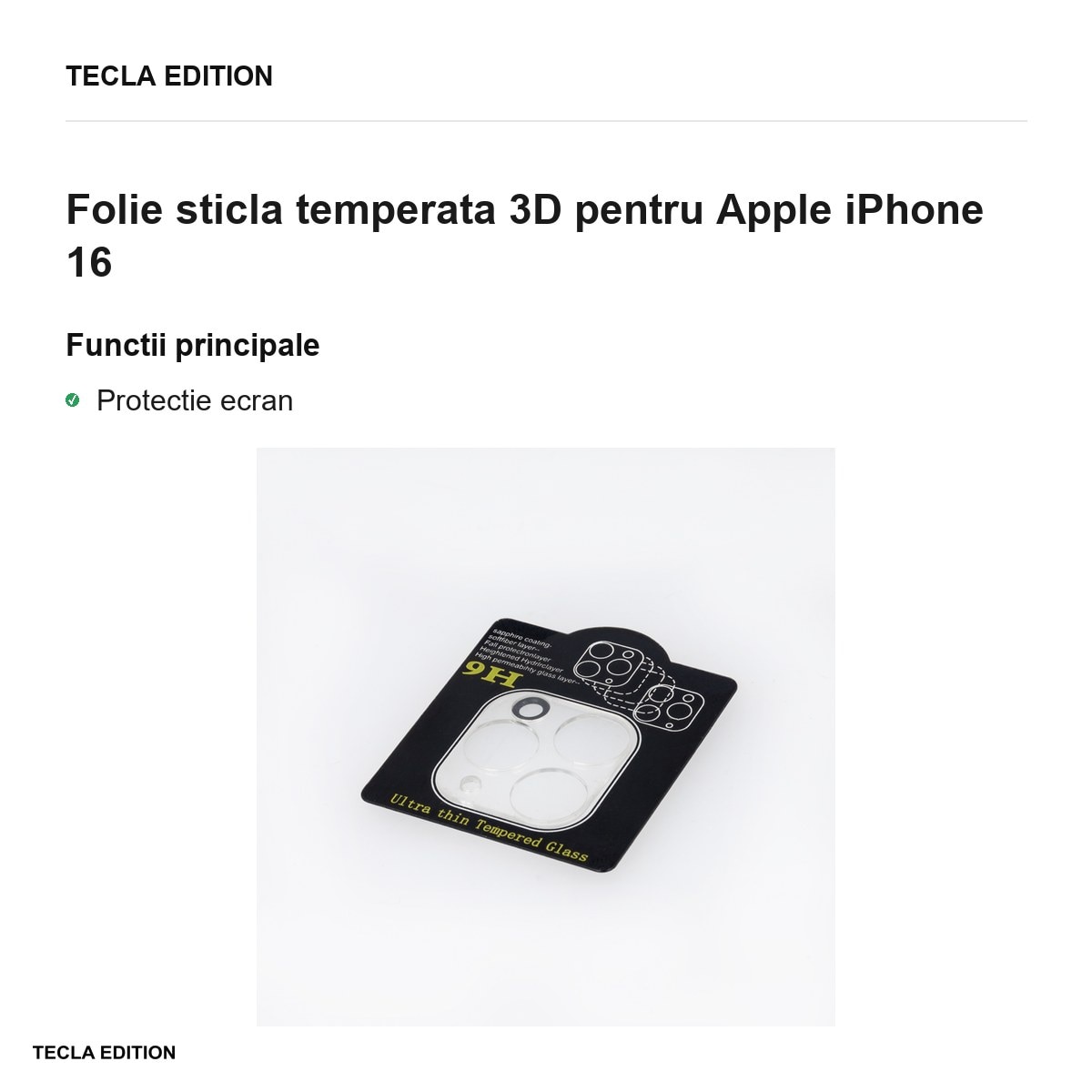 Folie sticla temperata 3D pentru Apple iPhone 16