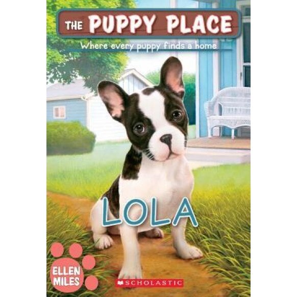 Lola (the Puppy Place #45), Ellen Miles (Author)
