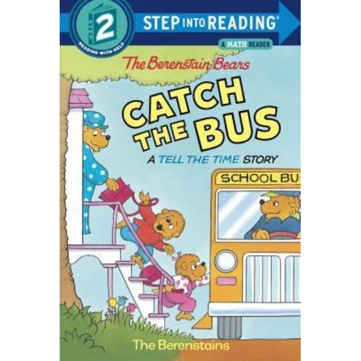 The Berenstain Bears Catch the Bus, Stan Berenstain, Jan Berenstain
