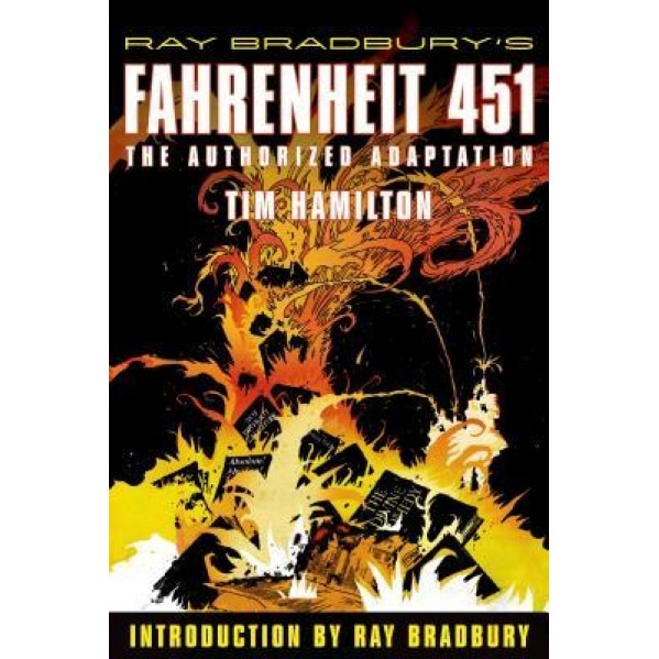 Ray Bradbury's Fahrenheit 451: The Authorized Adaptation, Tim Hamilton (Author)