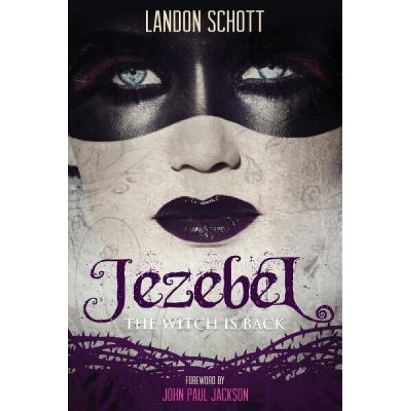 Jezebel: The Witch Is Back, Landon Schott (Author)