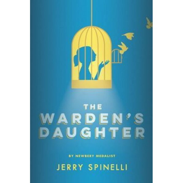 The Warden's Daughter, Jerry Spinelli (Author)