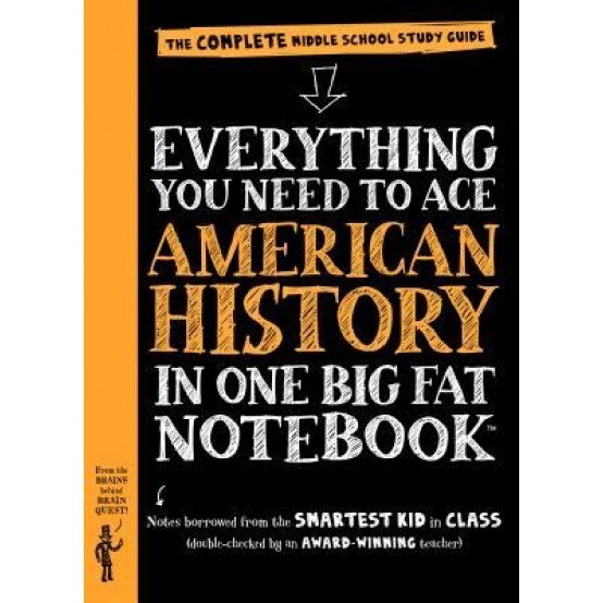 Everything You Need to Ace American History in One Big Fat Notebook: The Complete Middle School Study Guide, Lily Rothman (Author)