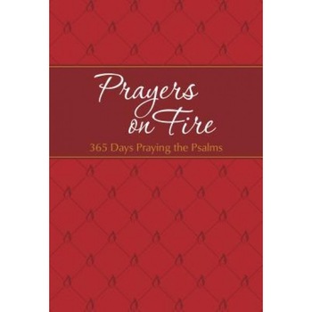 Prayers on Fire: 365 Days Praying the Psalms, Brian Simmons (Author) Prayers on Fire: 365 Days Praying the Psalms, Brian Simmons (Author)