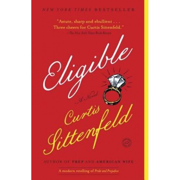 Eligible, Curtis Sittenfeld (Author)