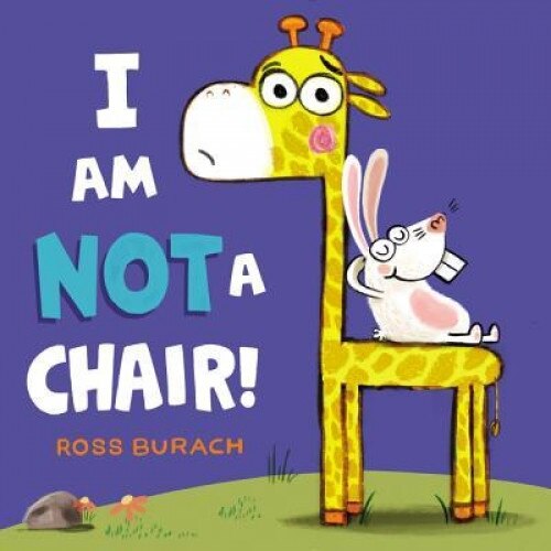 I Am Not a Chair!, Ross Burach (Author)