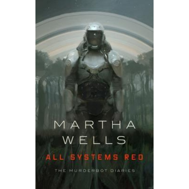 All Systems Red, Martha Wells (Author)
