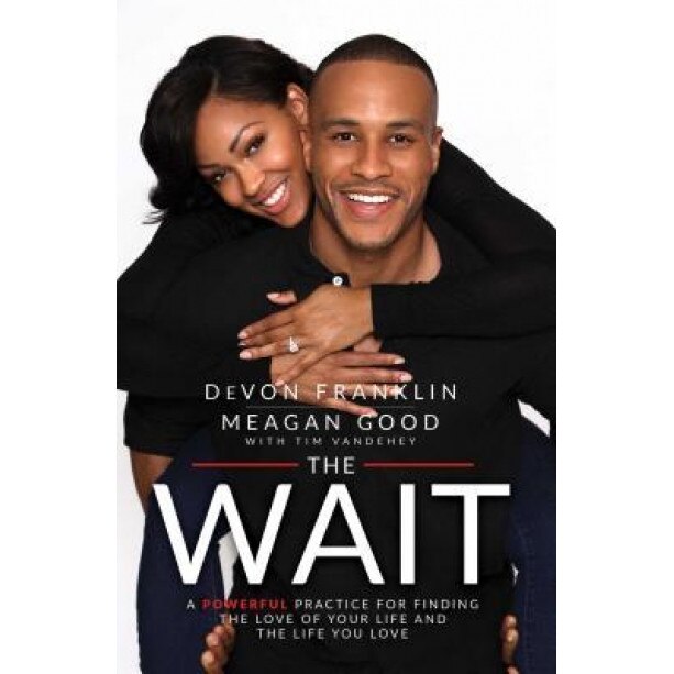 The Wait: A Powerful Practice for Finding the Love of Your Life and the Life You Love, DeVon Franklin (Author)