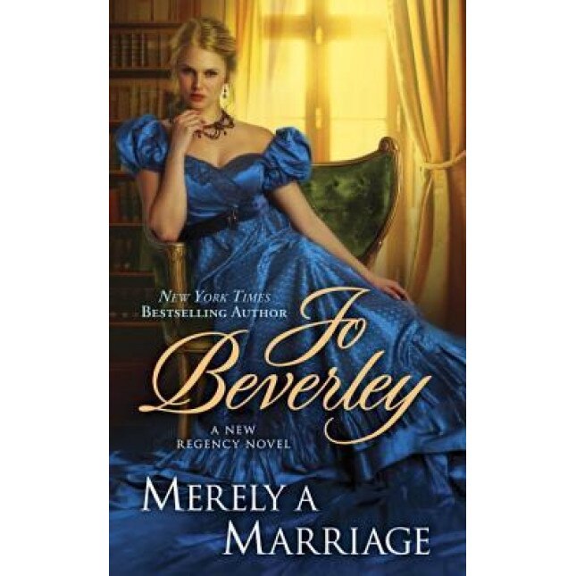 Merely a Marriage, Jo Beverley (Author)
