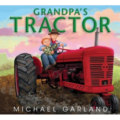 Grandpa's Tractor, Michael Garland (Author)