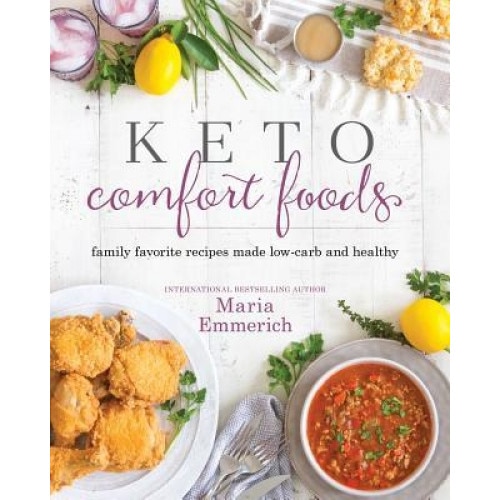 Keto Comfort Foods, Maria Emmerich (Author)