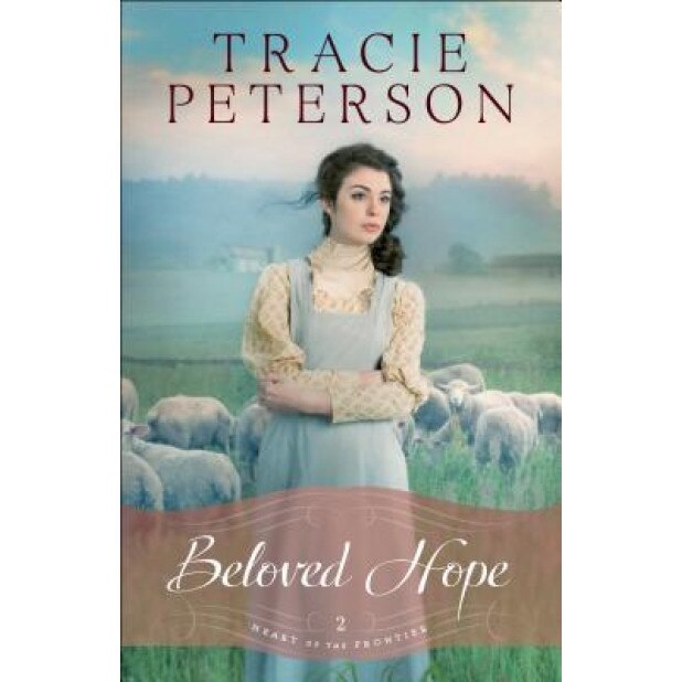 Beloved Hope, Tracie Peterson (Author)