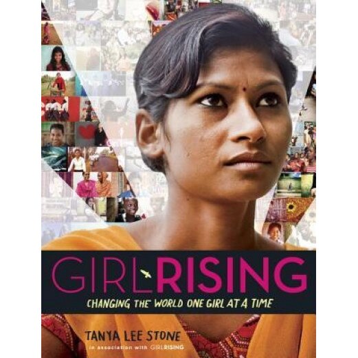 Girl Rising, Tanya Lee Stone (Author)