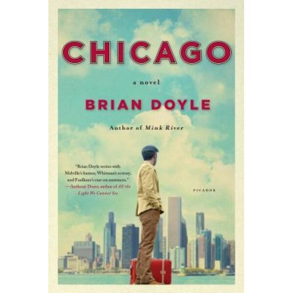 Chicago, Brian Doyle (Author)