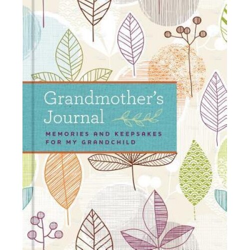 Grandmother's Journal: Memories and Keepsakes for My Grandchild, Blue Streak (Author)