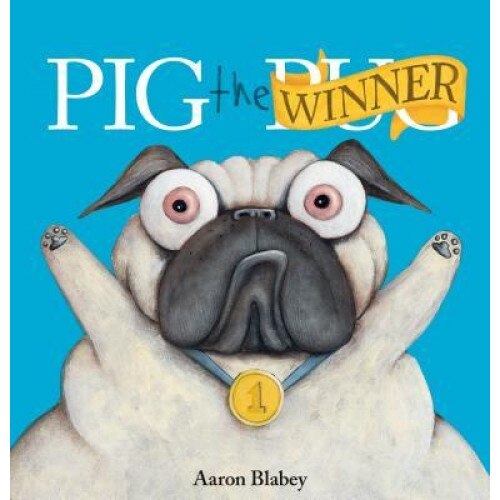 Pig the Winner, Aaron Blabey (Author)