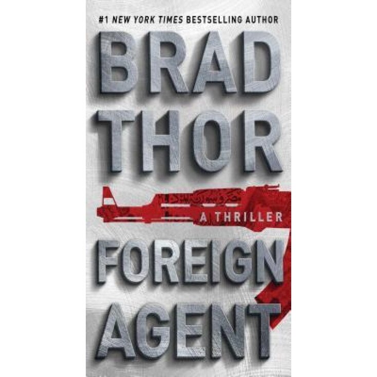 Foreign Agent: A Thriller, Brad Thor (Author)