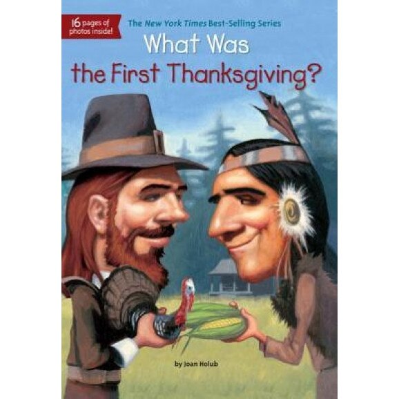 What Was the First Thanksgiving?, Joan Holub (Author)