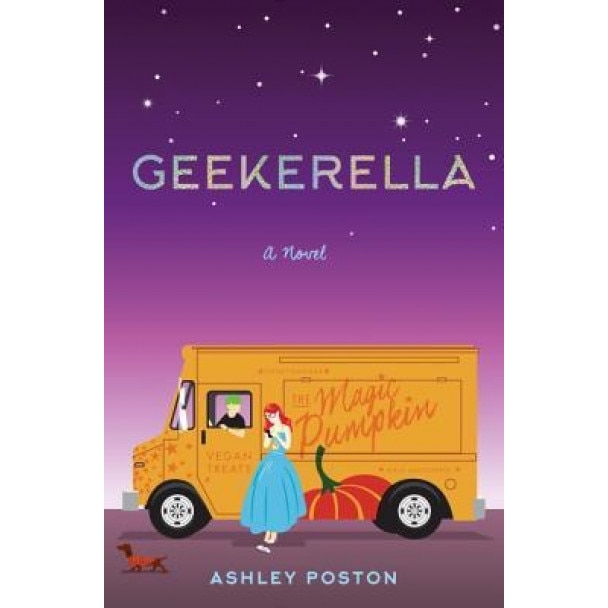 Geekerella: A Fangirl Fairy Tale, Ashley Poston (Author)