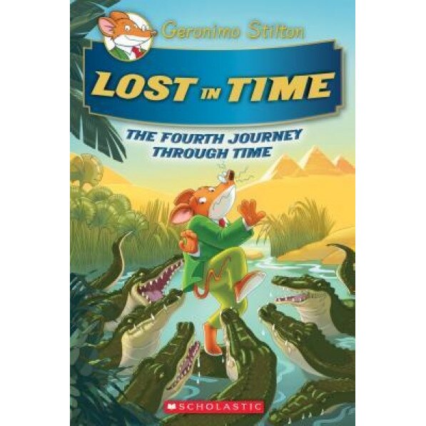 Lost in Time (Geronimo Stilton Journey Through Time #4), Geronimo Stilton (Author)