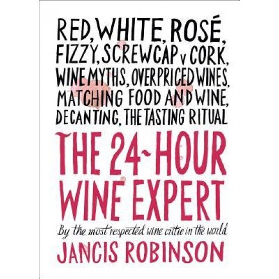 The 24-Hour Wine Expert, Jancis Robinson (Author)