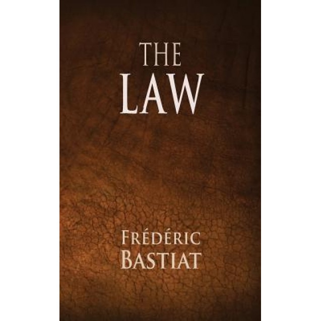 The Law, Frederic Bastiat (Author)