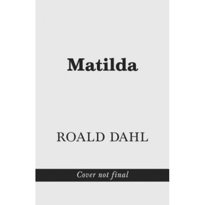 Matilda, Roald Dahl (Author)