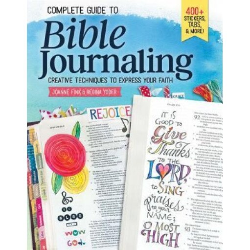 Complete Guide to Bible Journaling: Creative Techniques to Express Your Faith, Joanne Fink (Author)