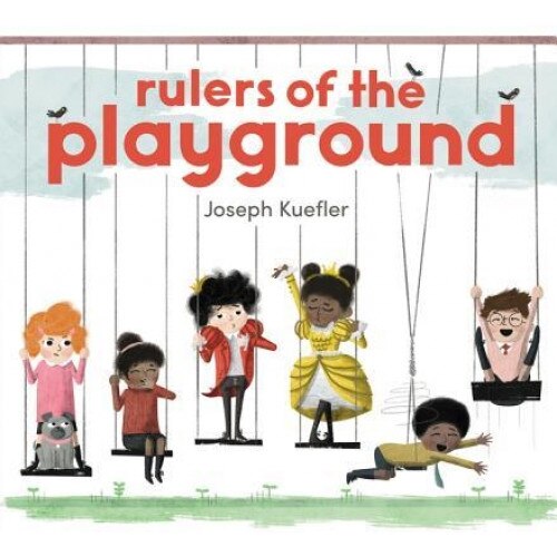 Rulers of the Playground, Joseph Kuefler (Author)