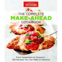 the complete make-ahead cookbook from appetizers to desserts-500 recipes you can make in advance americas test kitchen author imagen 16_0_
0