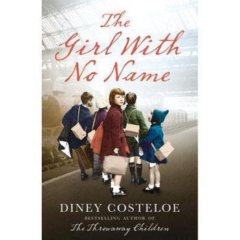 The Girl with No Name, Diney Costeloe (Author) The Girl with No Name, Diney Costeloe (Author)