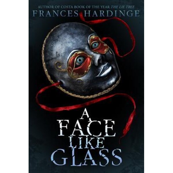 A Face Like Glass, Frances Hardinge (Author)
