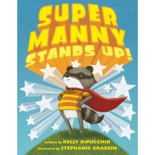 Super Manny Stands Up!, Kelly DiPucchio (Author)