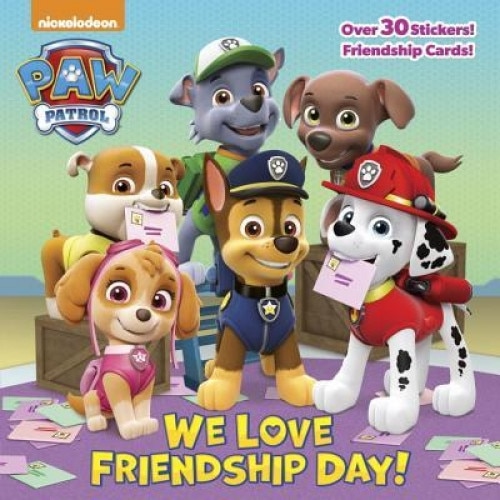 We Love Friendship Day! (Paw Patrol), Random House (Author)