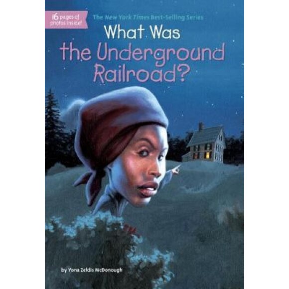 What Was the Underground Railroad?, Yona Zeldis McDonough (Author)
