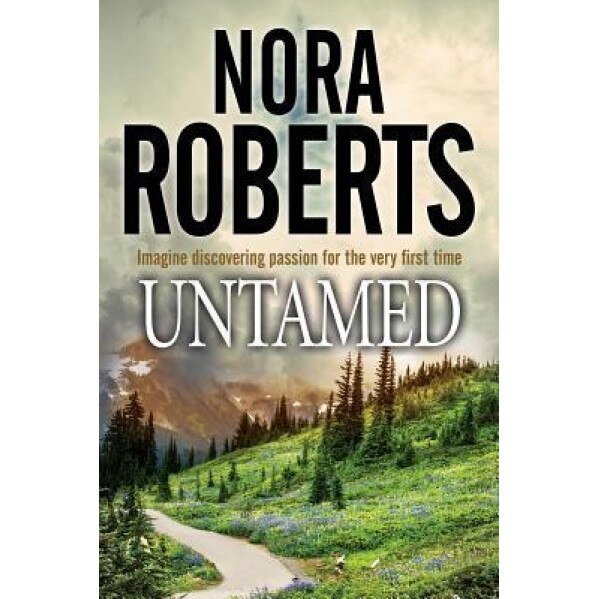 Untamed, Nora Roberts (Author)