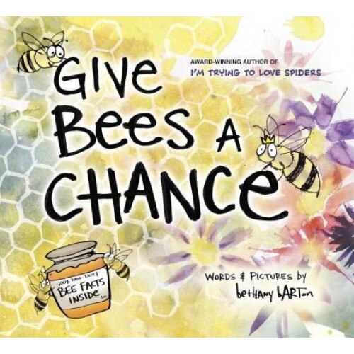 Give Bees a Chance, Bethany Barton (Author)