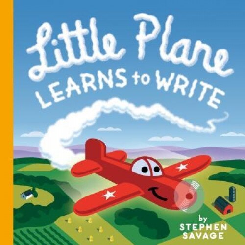 Little Plane Learns to Write, Stephen Savage (Author)