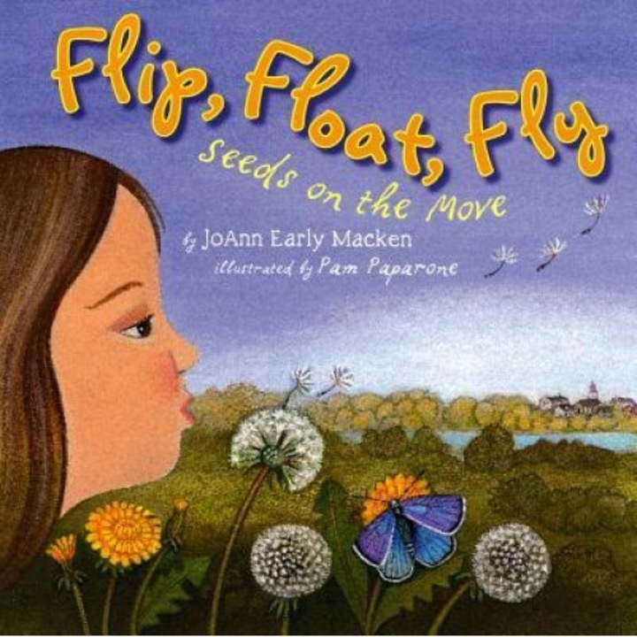 Flip, Float, Fly: Seeds on the Move, Pam Paparone (Illustrator)